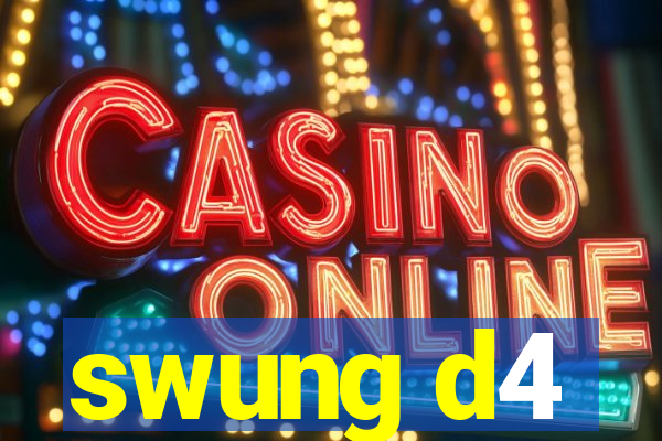 swung d4